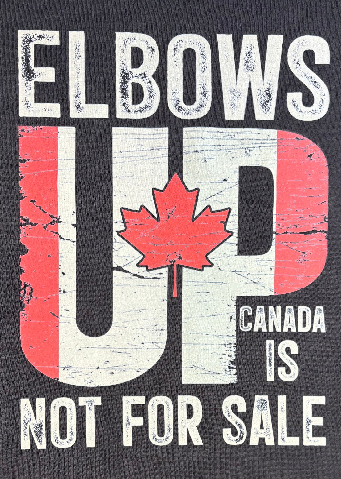 Elbows Up Canada Is Not for Sale Design