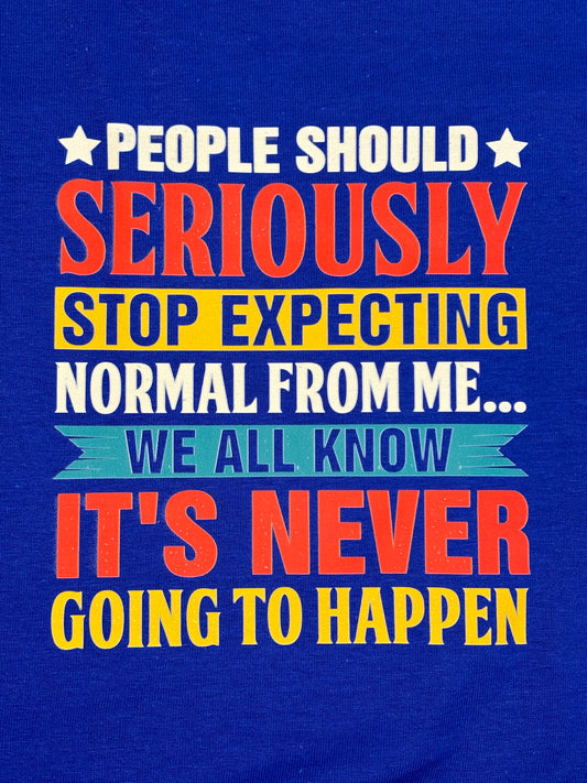 Stop Expecting Normal from Me Design